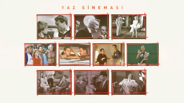 Yaz sineması: İzlemezseniz çok şey kaybedeceğiniz 22 film